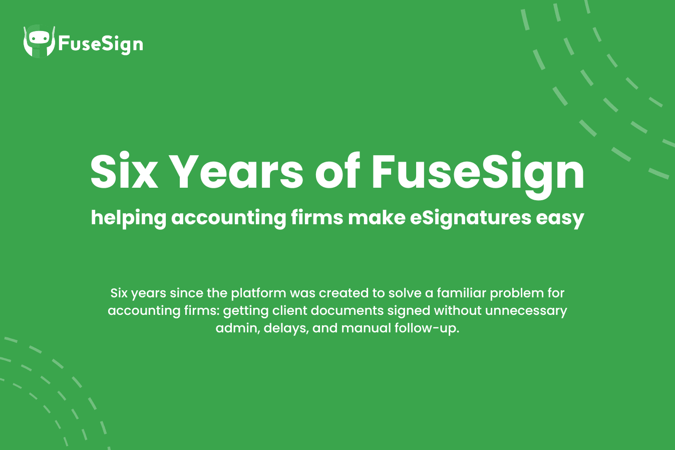 Six years of FuseSign - helping accounting firms make eSignatures easy logo